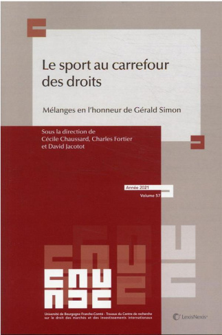 Le sport au carrefour des droits. Mélanges en l'honneur de Gérald Simon, Edition 2021