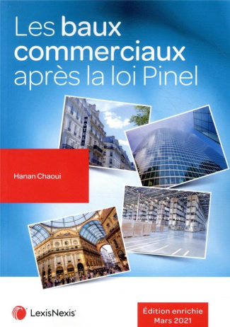 Les baux commerciaux après la loi Pinel. Edition actualisée