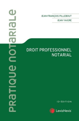 Droit professionnel notarial. 12e édition