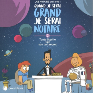 Quand je serai grand je serai notaire Tome 2 : Tante Sophie fait son testament