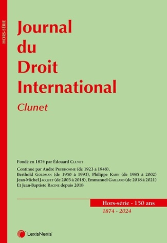 Journal du droit international. Clunet Hors-série 1874-2024