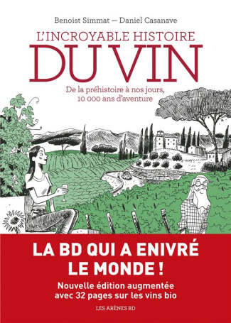 L'incroyable histoire du vin. De la préhistoire à nos jours, 10 000 ans d'aventure, 2e édition