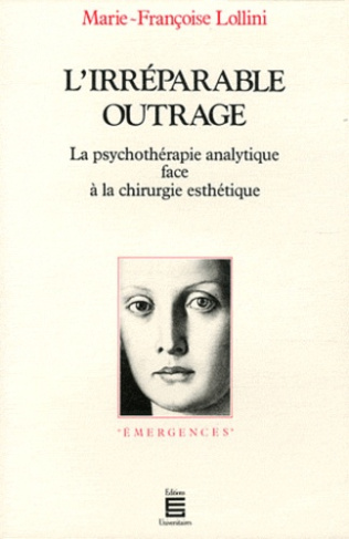 IRREPARABLE OUTRAGE . LA PSYCHOTHERAPIE ANALYTIQUE