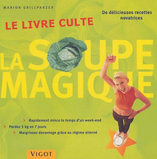 La soupe magique. Le livre culte