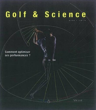 Golf & Science. Comment optimiser ses performances ?
