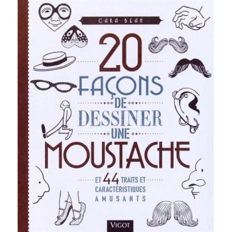 20 facons de dessiner une moustache et 44 traits et caractéristiques amusants