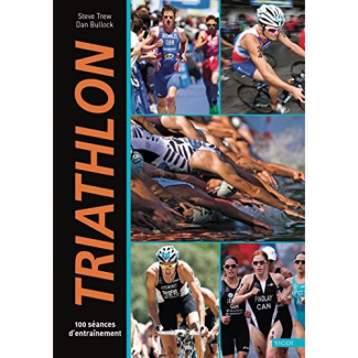 Triathlon. 100 séances d'entraînement