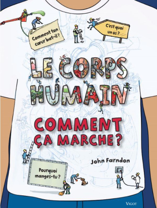 Le corps humain comment ça marche ?