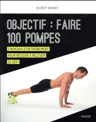 Objectif : faire 100 pompes. 3 niveaux d'entraînement pour relever ce défi