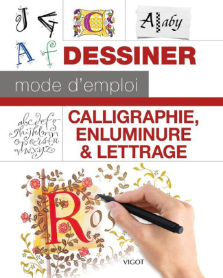 Calligraphie, enluminure & lettrage