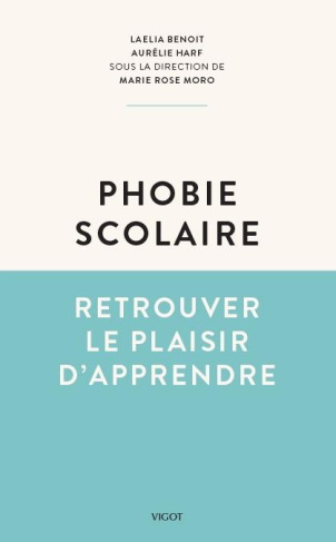 Phobie scolaire. Retrouver le plaisir d'apprendre