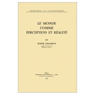 LE MONDE COMME PERCEPTION ET REALITE