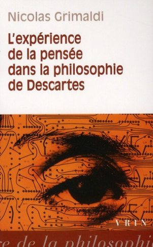 L'EXPERIENCE DE LA PENSEE DANS LA PHILOSOPHIE DE DESCARTES