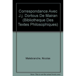 CORRESPONDANCE AVEC JJ DORTOUS DE MAIRAN