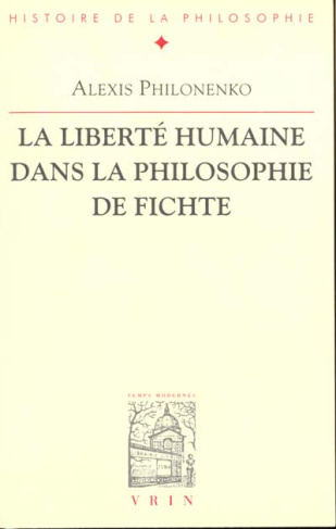 LA LIBERTE HUMAINE DANS LA PHILOSOPHIE DE FICHTE