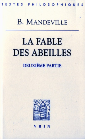LA FABLE DES ABEILLES, DEUXIEME PARTIE