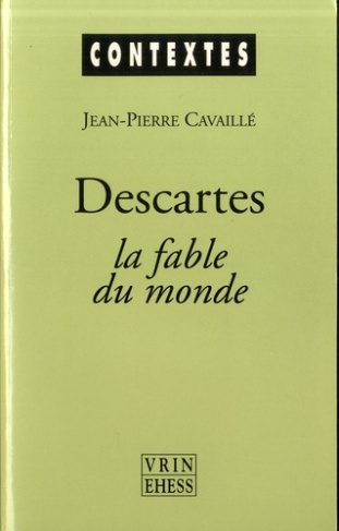 DESCARTES LA FABLE DU MONDE