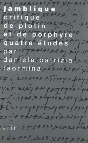 JAMBLIQUE, CRITIQUE DE PLOTIN ET DE PORPHYRE