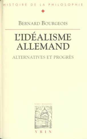 L'idéalisme allemand. Alternatives et progrès