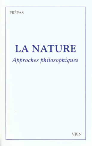 La nature. Approches philosophiques / Approches philosophiques