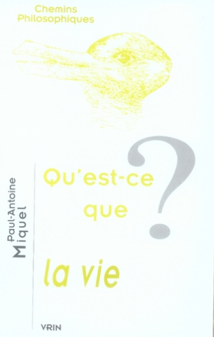 QU EST-CE QUE LA VIE?