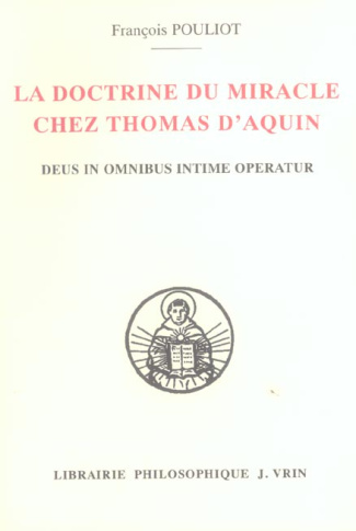 LA DOCTRINE DU MIRACLE CHEZ THOMAS D AQUIN DEUX IN OMNIBUS INTIME OPERATUR