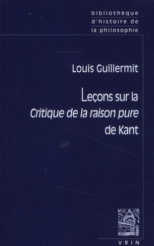 LECONS SUR LA CRITIQUE DE LA RAISON PURE DE KANT