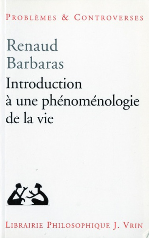 INTRODUCTION A UNE PHENOMENOLOGIE DE LA VIE
