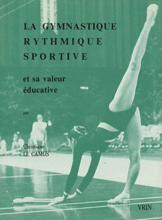 LA GYMNASTIQUE RYTHMIQUE SPORTIVE ET SA VALEUR EDUCATIVE
