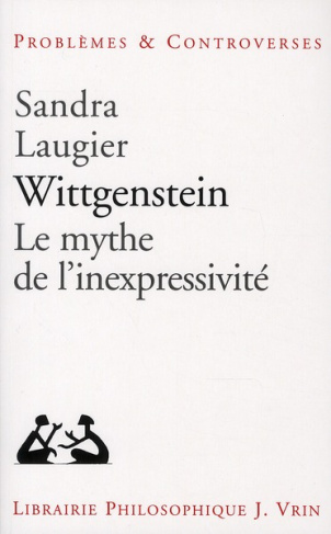WITTGENSTEIN LE MYTHE DE L INEXPRESSIVITE
