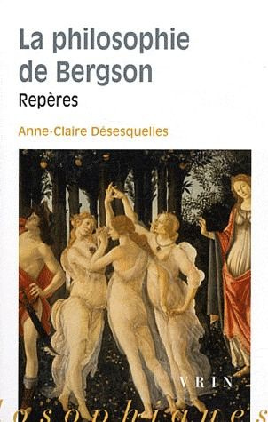 LA PHILOSOPHIE DE BERGSON REPERES