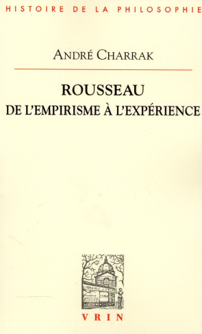 ROUSSEAU DE L EMPIRISME A L EXPERIENCE