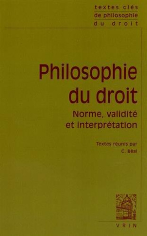 Philosophie du droit norme validite et interprétation