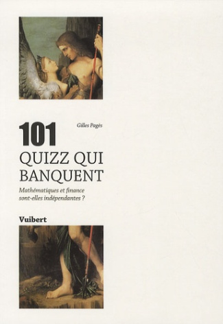 101 Quizz qui banquent. Mathématiques et finance sont-elles indépendantes ?