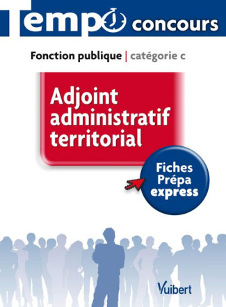 Adjoint administratif territorial. Fonction publique Catégorie C