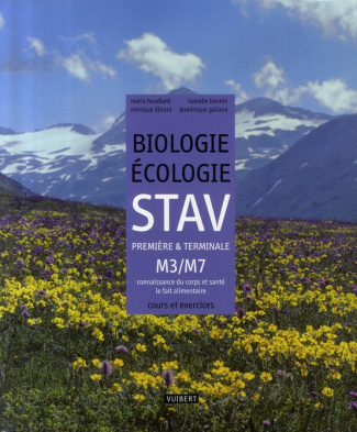 Biologie Ecologie STAV 1e et TLe M3/M7. Connaissance du corps et santé - Le fait alimentaire