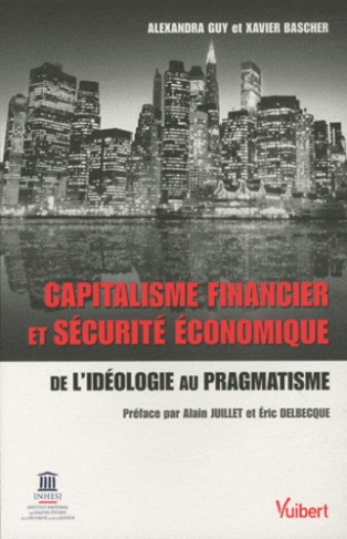 Capitalisme financier et sécurité économique. De l'idéologie au pragmatisme