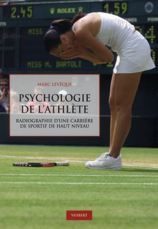 Psychologie de l'athlète. Radiographie d'une carrière de sportif de haut niveau