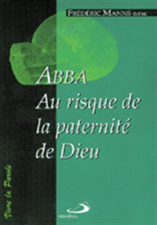 ABBA. Au risque de la paternité de Dieu