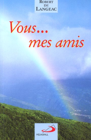 Vous... mes amis
