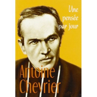 Antoine Chevrier. Une pensée par jour
