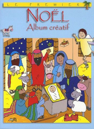 Le premier Noël. Album créatif