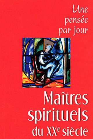Maitres spirituels du XXe siècle. Une pensée par jour
