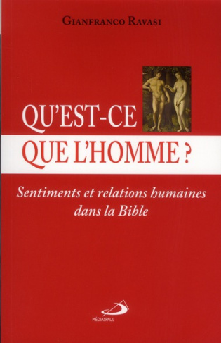 Qu'est-ce que l'homme ? Sentiments et relations humaines dans la Bible