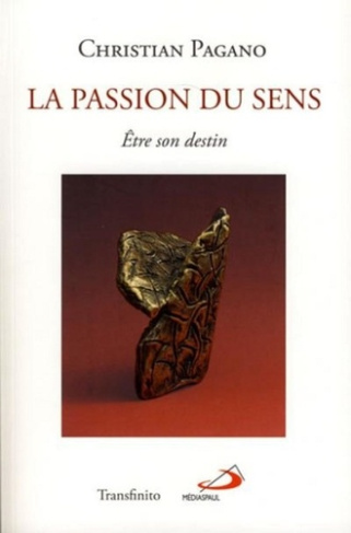 La passion du sens. Etre son destin