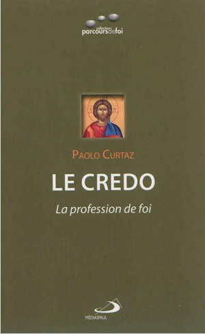 Le Credo. La profession de foi