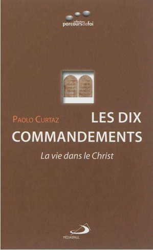 Les 10 commandements la vie dans le Christ