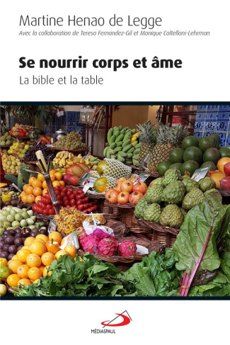 Se nourrir corps et âme. La Bible et la table