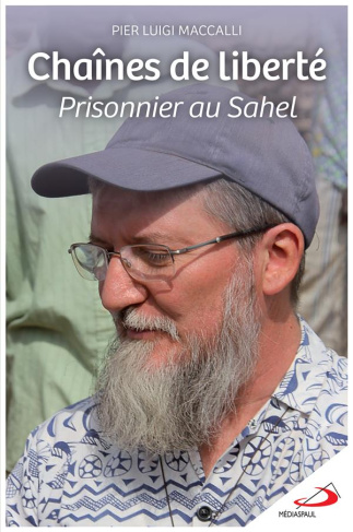 Chaînes de liberté. Prisonnier au Sahel