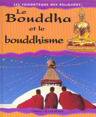 Le Bouddha et le bouddhisme